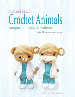 Mix and Match Crochet Animals: Amigurumi Crochet patterns Paperback K and J Publishing