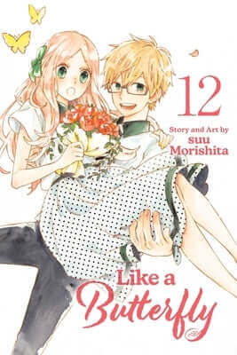 Like a Butterfly, Vol. 12 Paperback Viz Media