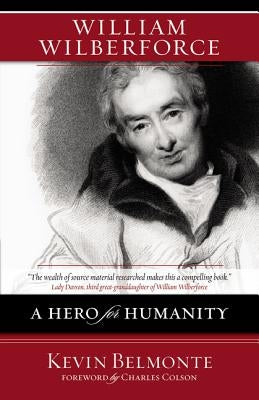 William Wilberforce: A Hero for Humanity Paperback Zondervan