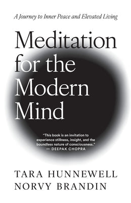 Meditation for the Modern Mind: A Journey to Inner Peace and Elevated Living by Hunnewell, Tara