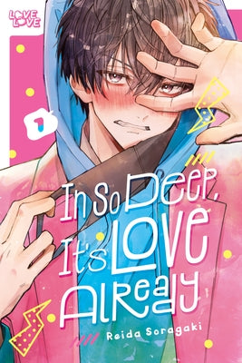 In So Deep, It's Love Already, Volume 1 by Soragaki, Reida