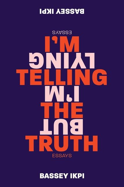 I'm Telling the Truth, But I'm Lying: Essays Paperback Harper Perennial