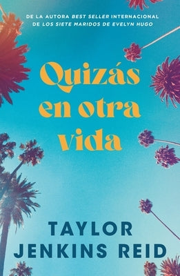 Quizás En Otra Vida -V2* by Jenkins Reid, Taylor
