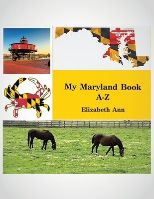 My Maryland Book A-Z Paperback Archway Publishing