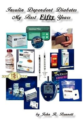 Insulin Dependent Diabetes My First Fifty Years Paperback 1st Book Library