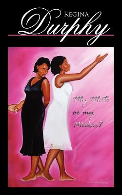 My Mate or My Maker? Paperback Authorhouse