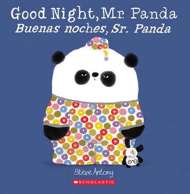 Good Night, Mr. Panda / Buenas Noches, Sr. Panda (Scholastic Bilingual) by Antony, Steve