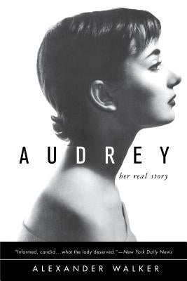 Audrey: Her Real Story Paperback St. Martins Press-3PL