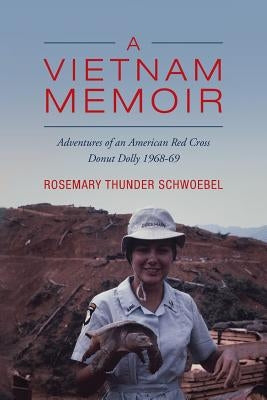 A Vietnam Memoir: Adventures of an American Red Cross Donut Dolly, 1968-69 Paperback Createspace Independent Publishing Platform