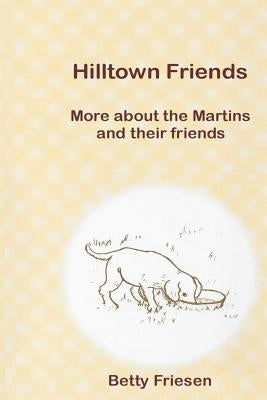 Hilltown Friends Paperback Independently Published