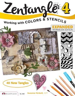 Zentangle 4, Expanded Workbook Edition: Working with Colors and Stencils Paperback Design Originals