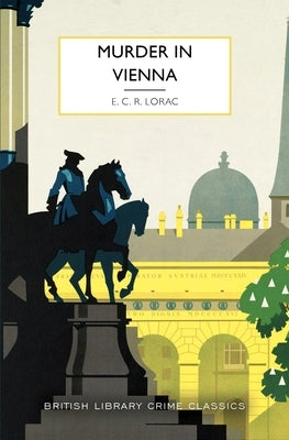 Murder in Vienna by Lorac, E. C. R.