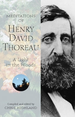 Meditations of Henry David Thoreau: A Light in the Woods Paperback Wilderness Press