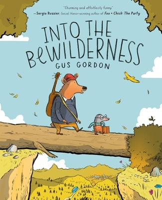 Into the Bewilderness: A Graphic Novel by Gordon, Gus