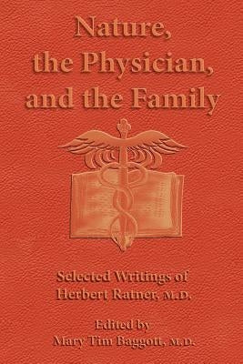 Nature, the Physician, and the Family: Selected Writings of Herbert Ratner, M.D. Paperback Authorhouse