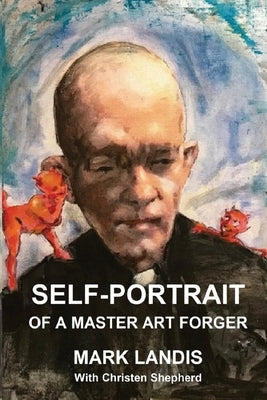 Self-Portrait: Of a Master Art Forger Paperback Sartoris Literary Group