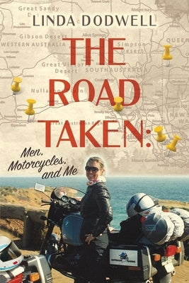 The Road Taken: Men, Motorcycles, and Me Paperback Publishing Portal