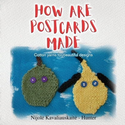 How Are Postcards Made Paperback Gotham Books