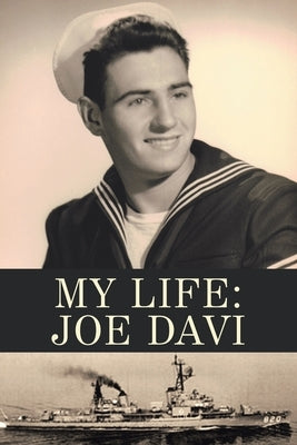 My Life: Joe Davi Paperback Authorhouse