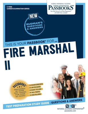 Fire Marshal II (C-4566): Passbooks Study Guide Volume 4566 Paperback Passbooks