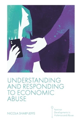 Understanding and Responding to Economic Abuse Paperback Emerald Publishing Limited