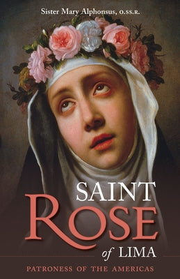 St. Rose of Lima: Patroness of the Americas Paperback Tan Books
