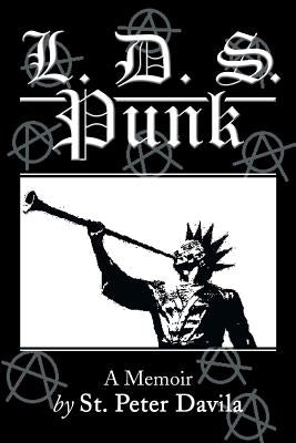 L. D. S. Punk: A Memoir Paperback Xlibris