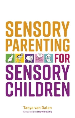 Sensory Parenting for Sensory Children Paperback Jessica Kingsley Publishers