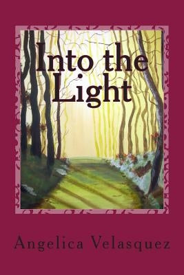 Into the Light Paperback Createspace Independent Publishing Platform
