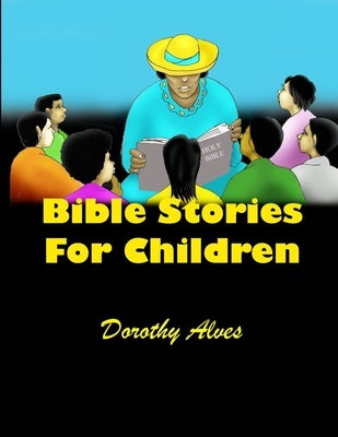 Bible Stories for Children Bible Lulu.com