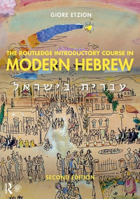 The Routledge Introductory Course in Modern Hebrew: Hebrew in Israel Paperback Routledge