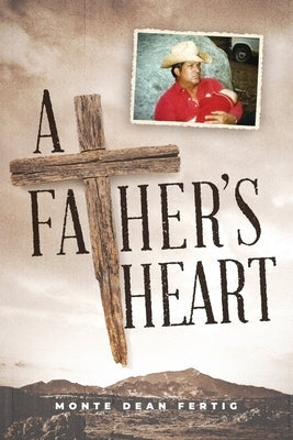 A Father's Heart Paperback Father's Heart Press