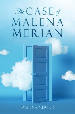 The case of Malena Merian Xulon Press