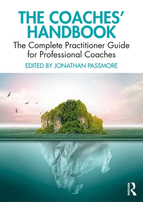 The Coaches' Handbook: The Complete Practitioner Guide for Professional Coaches Paperback Routledge