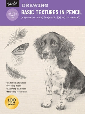 Drawing: Basic Textures in Pencil: A Beginner's Guide to Realistic Textures in Graphite Paperback Walter Foster Publishing