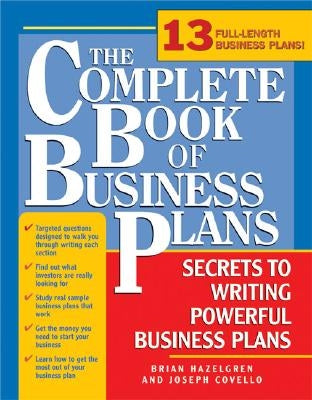The Complete Book of Business Plans: Simple Steps to Writing Powerful Business Plans Paperback Sourcebooks