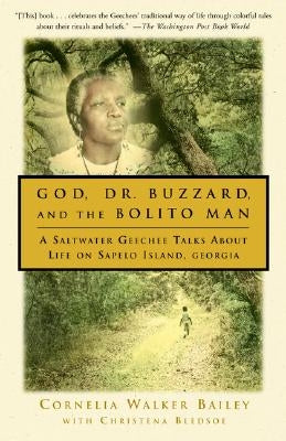 God, Dr. Buzzard, and the Bolito Man: A Saltwater Geechee Talks about Life on Sapelo Island Anchor Books