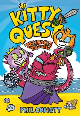 Kitty Quest: Tentacle Trouble: A Graphic Novel by Corbett, Phil