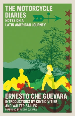 The Motorcycle Diaries: Notes on a Latin American Journey Paperback Seven Stories Press