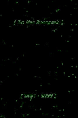 Do Not Research 2021-2022 Paperback Blurb