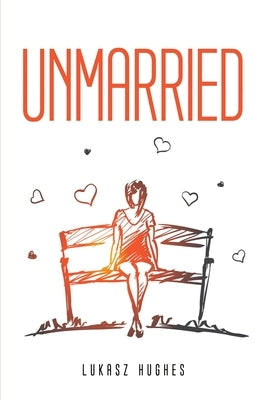 Unmarried Paperback Lukasz Hughes