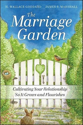 The Marriage Garden: Cultivating Your Relationship So It Grows and Flourishes Paperback Jossey-Bass