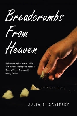 Breadcrumbs from Heaven Paperback Authorhouse
