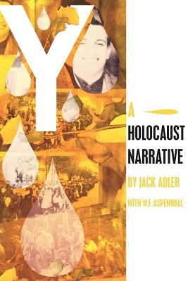 Y: A Holocaust Narrative Paperback Eli Adler