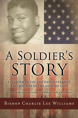 A Soldier's story Paperback Xulon Press