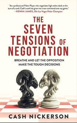 The Seven Tensions of Negotiation: Breathe and Let the Opposition Make the Tough Decisions Paperback Made for Success Publishing