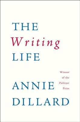The Writing Life Paperback Harper Perennial