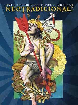 Neotradicional Volume 2: Paintings, Drawings, Flash & Sketches Paperback Arte Tattoo Books