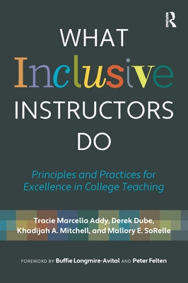 What Inclusive Instructors Do: Principles and Practices for Excellence in College Teaching Paperback Routledge