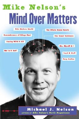 Mike Nelson's Mind Over Matters Paperback Dey Street Books